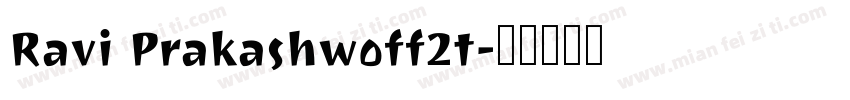 Ravi Prakashwoff2t字体转换